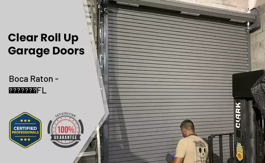 Clear Roll Up Garage Doors Boca Raton - FL 