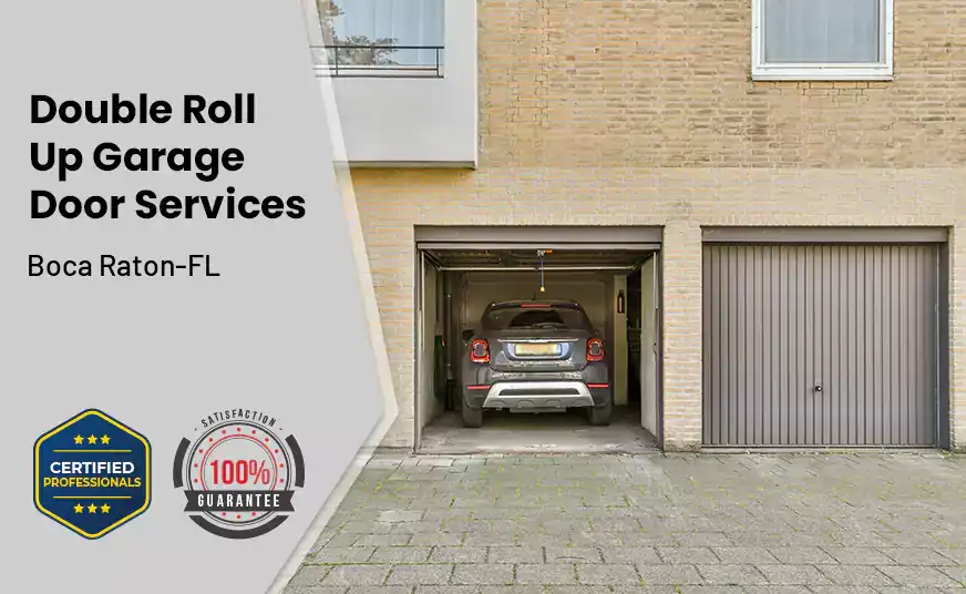 Double Roll Up Garage Doors Boca Raton-FL 