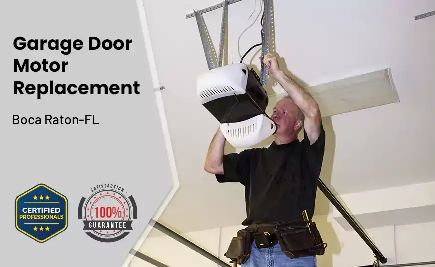 Garage Door Motor Replacement Boca Raton-FL 