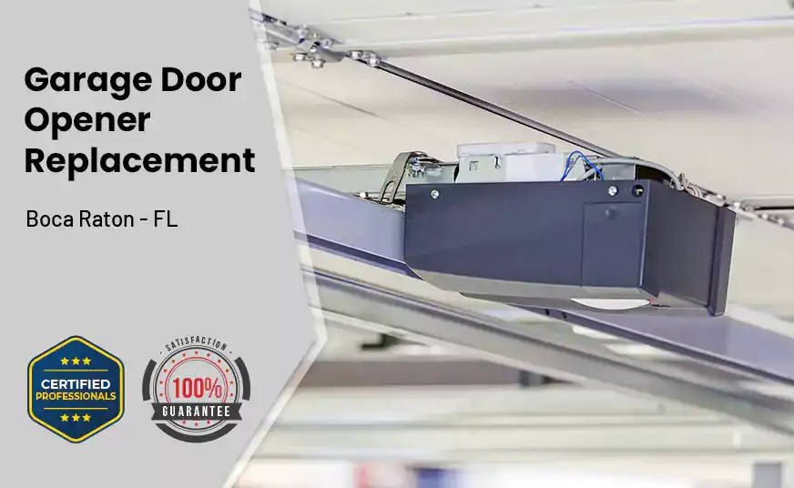 Garage Door Opener Replacement Boca Raton - FL 