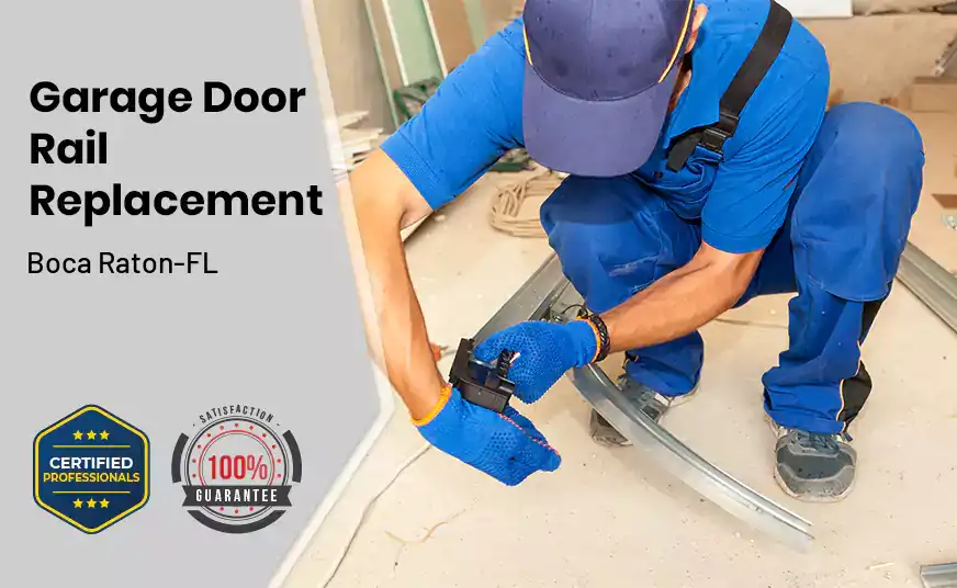 Garage Door Rail Replacement Boca Raton-FL 