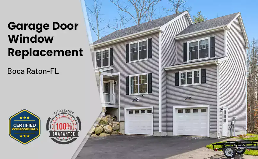 Garage Door Window Replacement Boca Raton-FL 