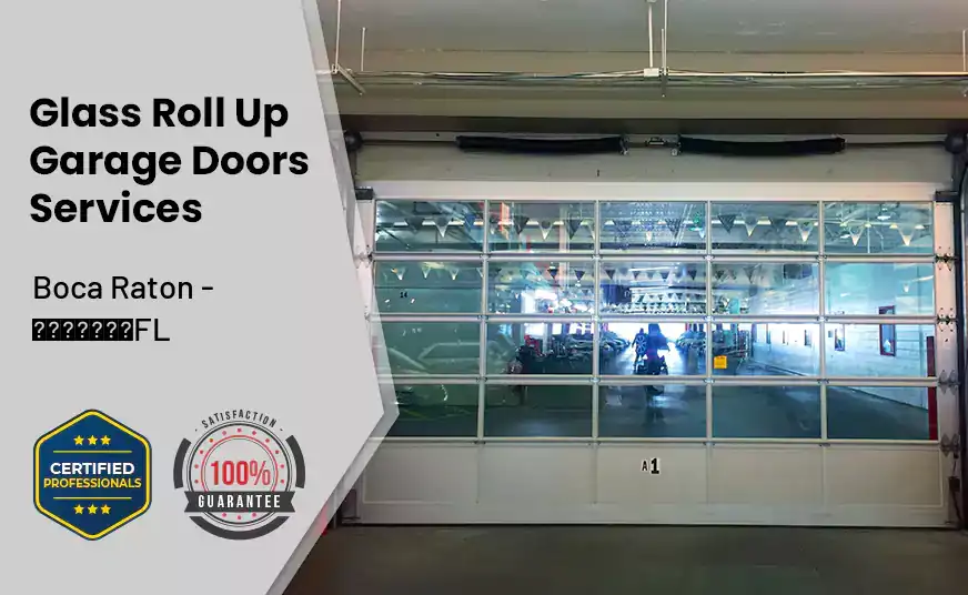 Glass Roll Up Garage Door Boca Raton - FL 
