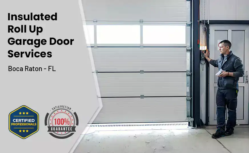 Insulated Roll Up Garage Door Boca Raton - FL 