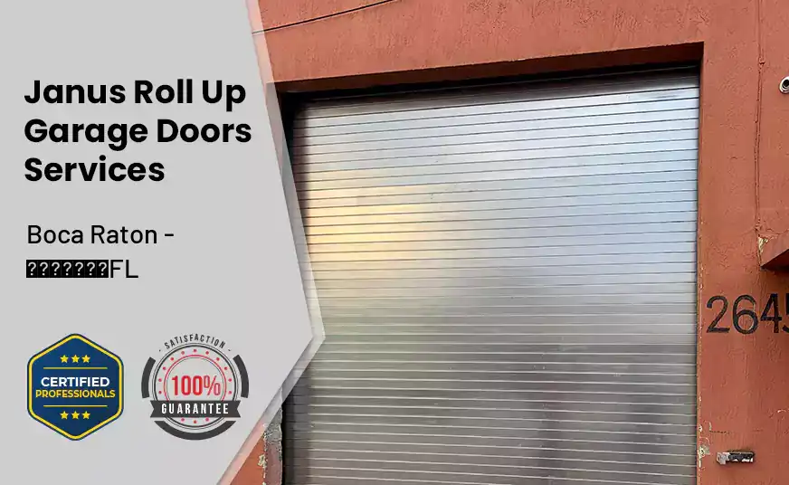Janus Roll Up Garage Doors Boca Raton - FL 