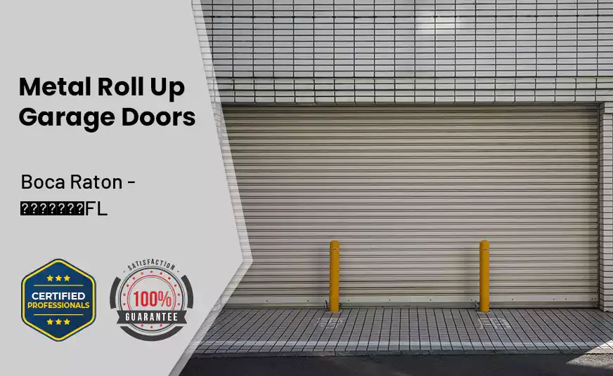 Metal Roll Up Garage Doors Boca Raton - FL 