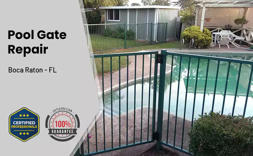 Pool Gate Repair Boca Raton - FL 