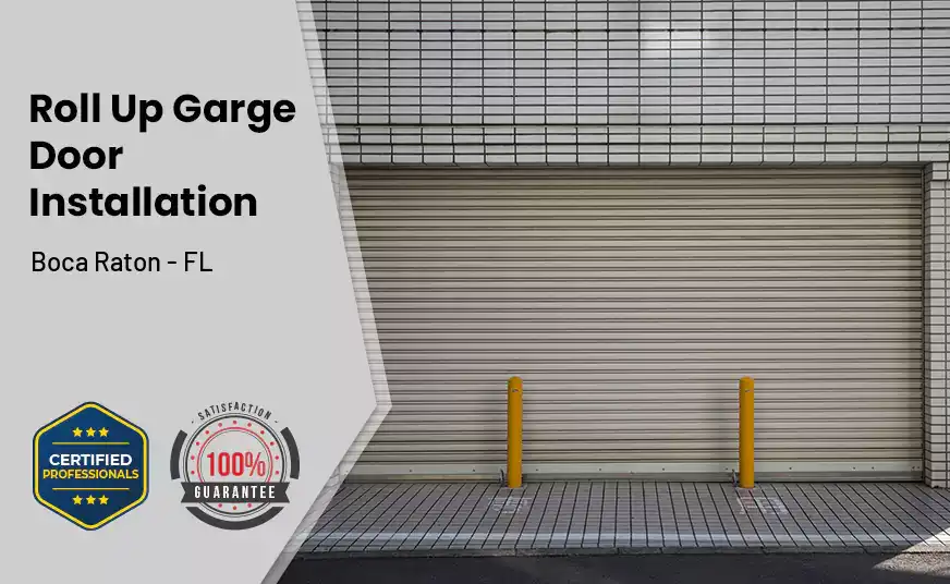 Roll Up Garage Door Installation Boca Raton - FL 