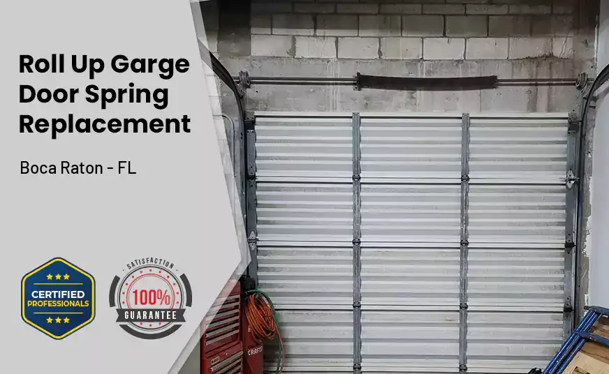 Roll Up Garage Door Spring Replacement Boca Raton - FL 