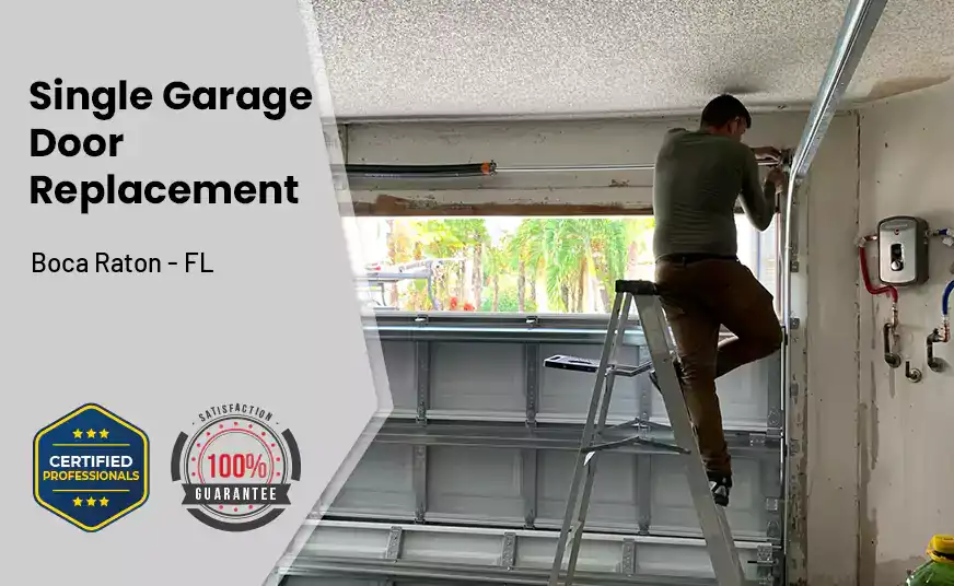 Single Garage Door Replacement Boca Raton - FL 