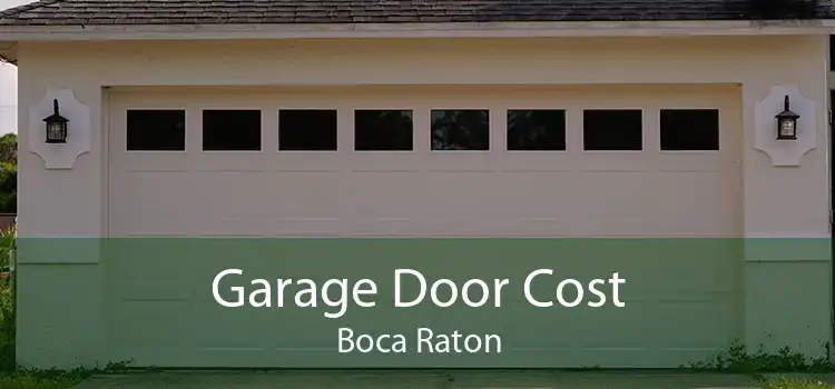 Garage Door Cost Boca Raton