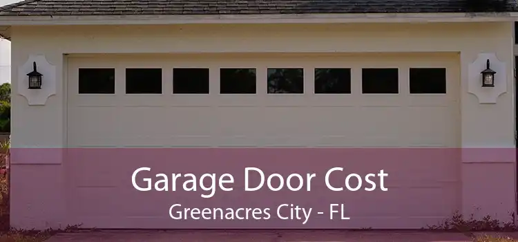 Garage Door Cost Greenacres City - FL