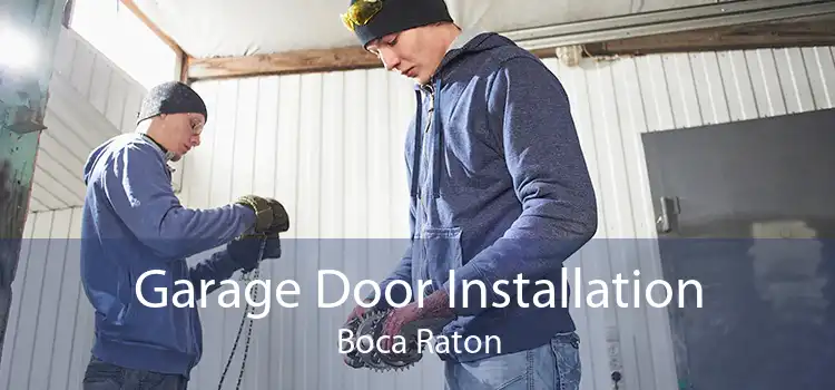 Garage Door Installation Boca Raton