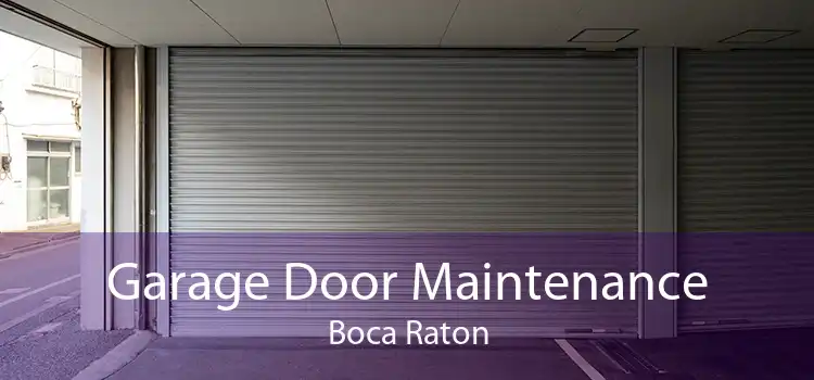 Garage Door Maintenance Boca Raton