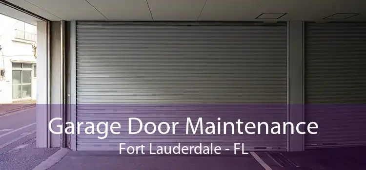 Garage Door Maintenance Fort Lauderdale - FL