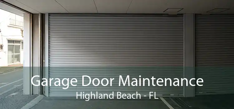 Garage Door Maintenance Highland Beach - FL