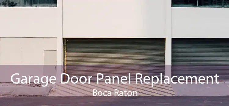 Garage Door Panel Replacement Boca Raton