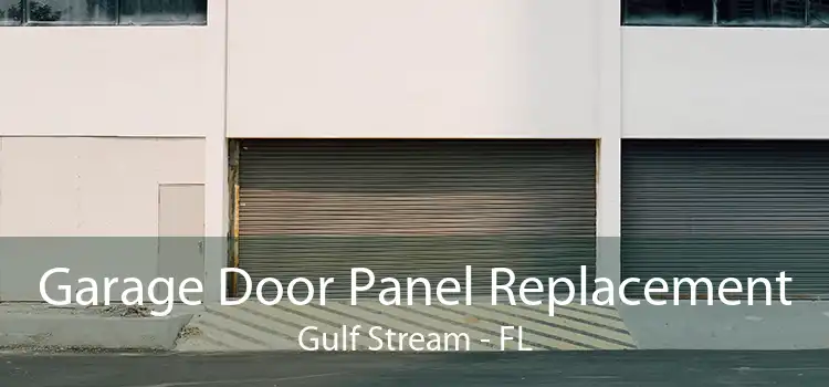 Garage Door Panel Replacement Gulf Stream - FL