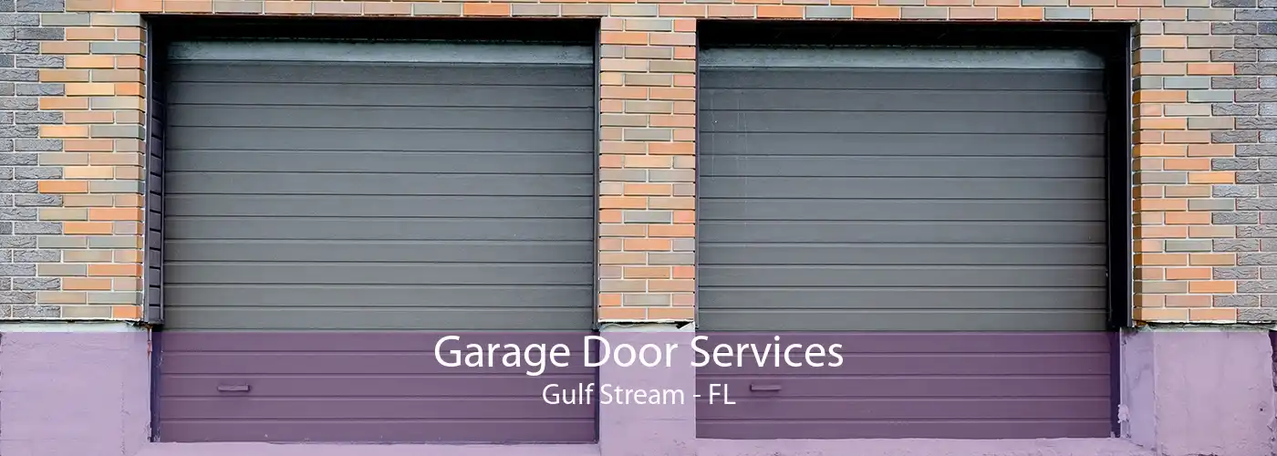 Garage Door Services Gulf Stream - FL