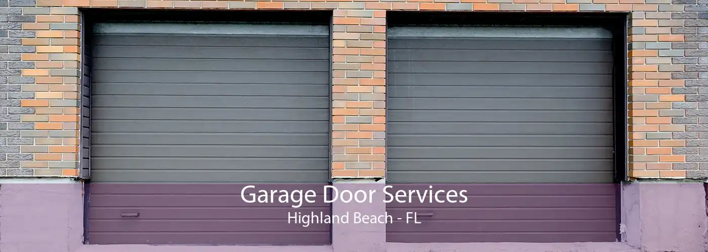 Garage Door Services Highland Beach - FL