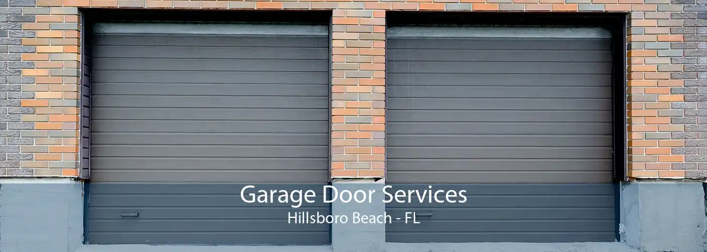 Garage Door Services Hillsboro Beach - FL