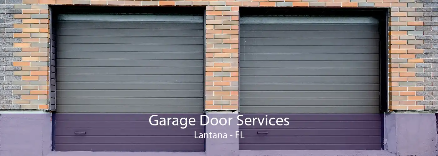 Garage Door Services Lantana - FL