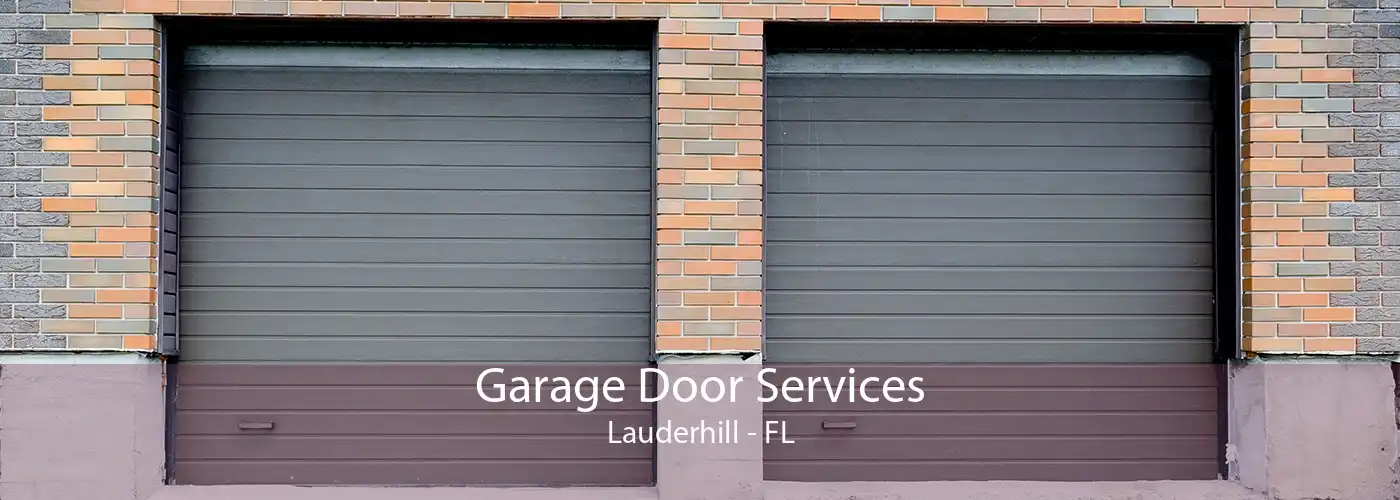 Garage Door Services Lauderhill - FL