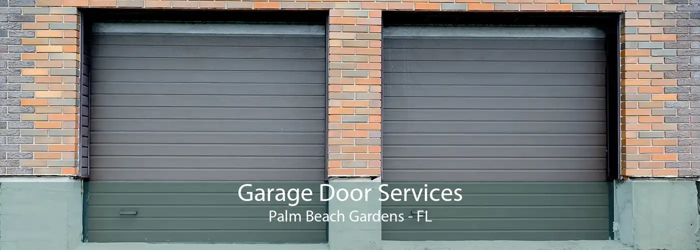 Garage Door Services Palm Beach Gardens - FL