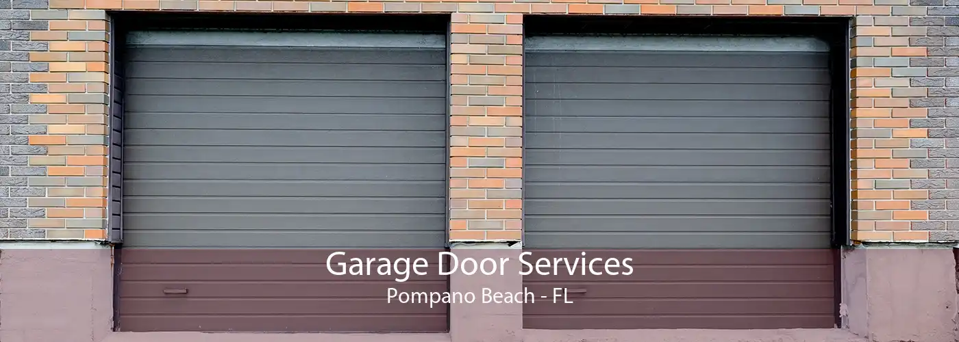 Garage Door Services Pompano Beach - FL